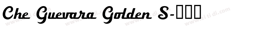 Che Guevara Golden S字体转换 Che Guevara Golden S字体转换